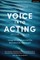 Voice Into Acting