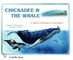 Chickadee & the Whale