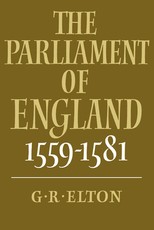 The Parliament of England, 1559-1581 The Parliament of England, 1559-1581
