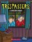 Trespassers: A Graphic Novel