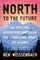 North to the Future