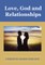Love, God and Relationships
