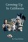 Growing Up In California