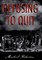 Refusing to Quit