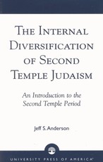The Internal Diversification of Second Temple Judaism The Internal Diversification of Second Temple Judaism