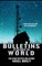 Bulletins at the End of the World