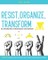 Resist, Organize, Transform