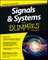 Signals and Systems For Dummies