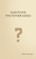Questions the Father Asked