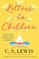 C. S. Lewis' Letters to Children