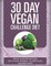 30 Day Vegan Challenge Diet