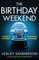 The Birthday Weekend
