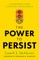 The Power to Persist