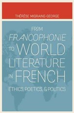 From Francophonie to World Literature in French From Francophonie to World Literature in French