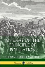 An Essay on the Principle of Population An Essay on the Principle of Population