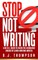 STOP Not Writing