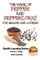 The Magic of Pepper and Peppercorns For Healing and Cooking