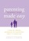 Parenting Made Easy - The Middle Years