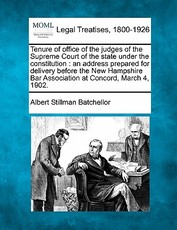 Tenure of Office of the Judges of the Supreme Court of the State Under the Constitution Tenure of Office of the Judges of the Supreme Court of the State Under the Constitution