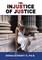 The Injustice of Justice