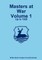 Masters at War Volume 1