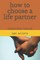 How to Choose a Life Partner