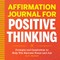 Affirmation Journal for Positive Thinking