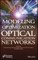 Modelling and Optimization of Optical Communication Networks