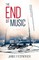 The End of Music