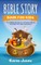 Bible Story Book for Kids