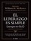 El Liderazgo Es Simple (Aunque No FÃÂ¡cil): Las Lecciones del Hombre Que AlcanzÃÂ³ El Rango MÃÂ¡s Alto de Los Navy Seal / The Wisdom of the Bullfrog