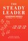 The Steady Leader