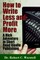 How to Write Less and Profit More - A Rich Adventure In Short Read Kindle Publishing