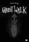 Ghost Walk