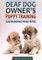Deaf Dog Owner's Puppy Training