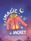 The Magic Jacket