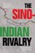 The Sino-Indian Rivalry