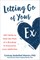 Letting Go of Your Ex