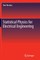 Statistical Physics for Electrical Engineering