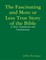 The Fascinating and More or Less True Story of the Bible: A New Translation and Commentary