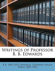 Writings of Professor B. B. Edwards Volume v.2