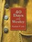 40 Days with Wesley