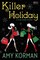 Korman, A: Killer Holiday