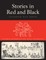 Stories in Red and Black