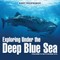 Exploring Under the Deep Blue Sea Children's Fish & Marine Life