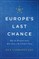 Europe's Last Chance