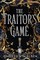 The Traitor's Game (the Traitor's Game, Book 1)