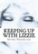 Keeping Up with Lizzie