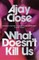 What Doesn't Kill Us