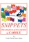 SNIPPETS (bits and pieces of love and life) by CAROLE
